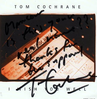 Tom Cochrane Autographed Signed I Wish You Well CD