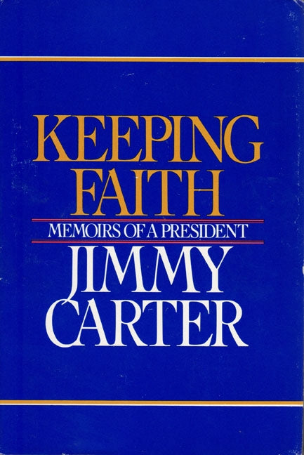 President Jimmy Carter Autographed Keeping The Faith Book 